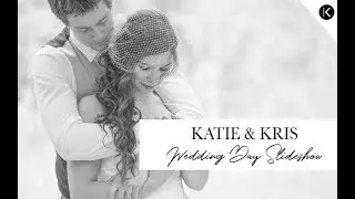 Katie & Kris  - Wedding Slideshow