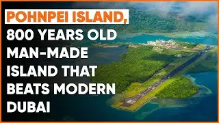 Pohnpei Island, 800 Years Old Man-made Island That Beats Modern Dubai 😲