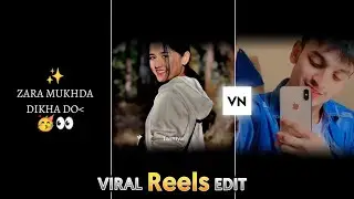 jara mukhda dikha do reels editing | instagram trending reels editing | jara mukhda capcut template