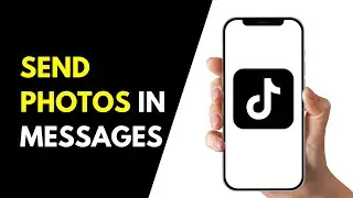 How To Send Photos in TikTok Messages! | 100% Working 2025