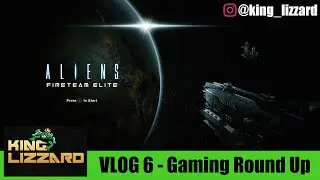 VLOG 6 Gaming Round Up