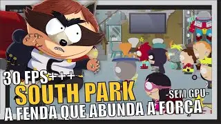 HOW TO RUN SOUTH PARK - THE FENCE THAT BUILDS STRENGTH ON A WEAK PC - without a video card
