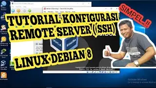 TUTORIAL KONFIGURASI REMOTE SERVER ( SSH ) || LINUX DEBIAN 8 || DENGAN VIRTUALBOX