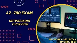 AZ-700 Exam - Networking Overview (Network + Security + Practice Test)