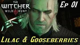 Witcher 3 : Ep 1: Lilac & Gooseberries