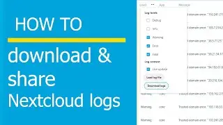 How to download and share Nextcloud logs
