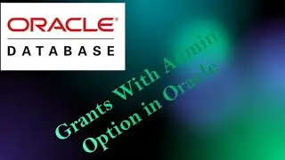 Grants With Admin Option - Create roles in Oracle Part1