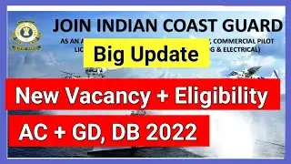 Indian Coastguard GD, DB New Vacancy and  Assistant Commanded New Vacancy For 02/2022 Batch 