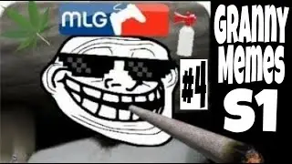Granny Memes S1-E4