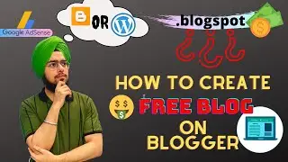 How to create FREE BLOG on BLOGGER and EARN MONEY | Blogger or Wordpress | Tutorial for beginners