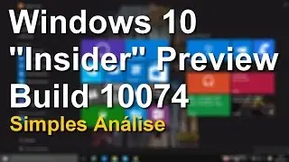 Windows 10 Build 10074 - Simples Análise