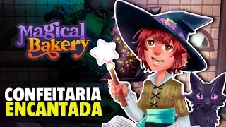 MAGICAL BAKERY: Confeitaria Encantada