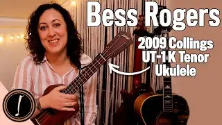 Bess Rogers Plays A 2009 Collings UT-1 K Tenor Ukulele | Let's Hear it