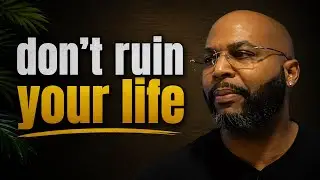 Things That Ruins a Young Man's Future