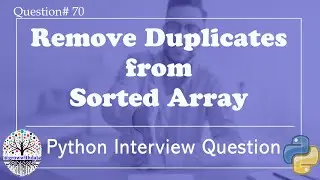 Remove Duplicates from Sorted Array | Python Interview Questions | Data Engineer Interview Questions