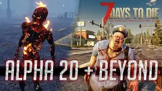 Alpha 20 7 Days to Die News - Dev Diary Walkthrough, Release Date, and Beyond (7DTD Beta and Gold)