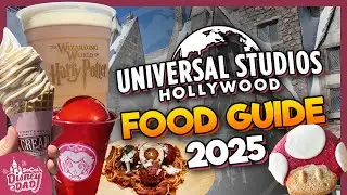Universal Studios Hollywood FOOD GUIDE 2025 | EVERY Restaurant & Menu