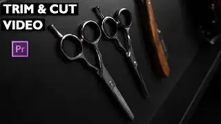 QUICK & FAST : HOW TO CUT YOUR CLIPS IN 