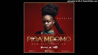 Piga Mdomo- Suzziah Official reggae audio