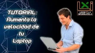 Aumenta la velocidad de tu Laptop - Tutorial en Español
