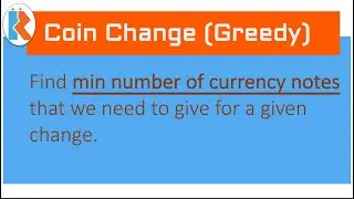 Greedy Solution of Coin Change Problem (Min currency Notes).