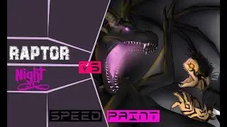 SpeedPaint : Raptor VS Night (collab ft anna)