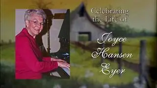 Joyce Eyer Memorial video FINAL