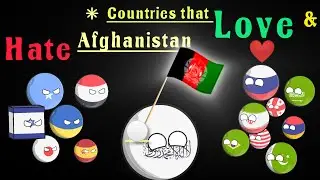 Countries that love and hate Afghanistan 🇦🇫 #countryballs