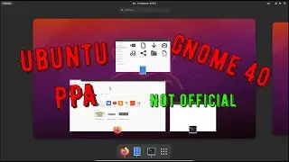 Ubuntu 21.04 install Gnome 40 ppa not official