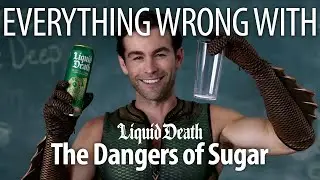 Everything Wrong With The Deep x Liquid Death -  "The Dangers of Sugar"