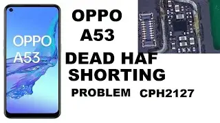 OPPO A53 DEAD SOLUTION /OPPO A53 HAF SHORTING PROBLEM