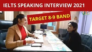IELTS Speaking Interview 2021 | Target 8 to 9 Bands | Latest Speaking Interview