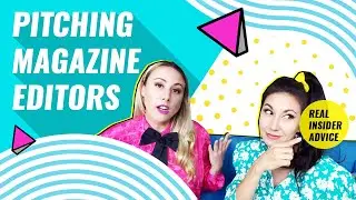 HOW TO PITCH MAGAZINE EDITORS