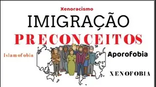 IMIGRAÇÕES E PRECONCEITOS