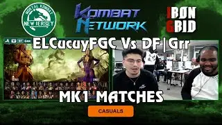 Iron Grid X MKNJ MK1 ELCucuyFGC Vs DF| Grr Mortal Kombat