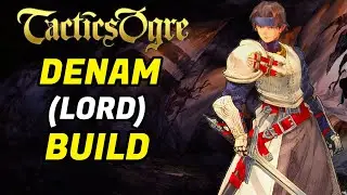 Tactics Ogre Let Us Cling Together Lord Denam Build