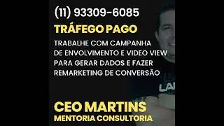 TRABALHE COM CAMPANHA DE ENVOLVIMENTO E VIDEO VIEW PARA GERAR DADOS E FAZER REMARKETING DE CONVERSÃO