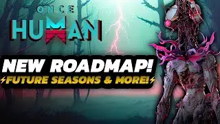 Once Human - NEW Enemy TYPES, Servers & MORE | FUTURE Seasons OUTLINED | + Roadmap