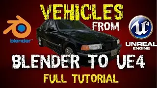 Vehicles From Blender to Unreal Engine