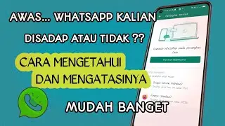 2 Cara Melihat Whatsapp dibajak dan Cara Mengatasinya ~ Harus Tahu WA Disadap atau Tidak?