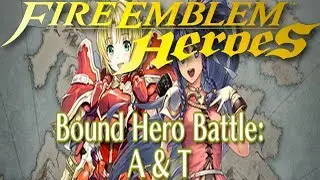 Fire Emblem Heroes - Batalla de Vínculos A&T  [Infernal]