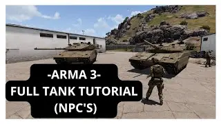 Arma 3 - Full Tank tutorial - (with npc's)