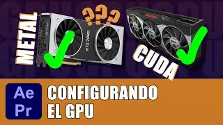 Configurando el GPU en After Effects y Premiere