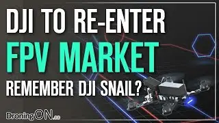 DJI Digital FPV System - DJI To Re-Enter FPV Drone Racing!