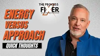Quick Thoughts - Energy Versus Approach