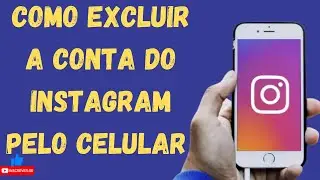 COMO EXCLUIR A CONTA DO INSTAGRAM