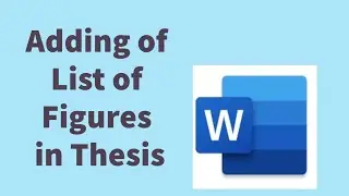How to add the Figure Table Into the Thesis or any large documents