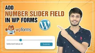How To Add Number Slider Field To WPForms | WordPress Tutorial