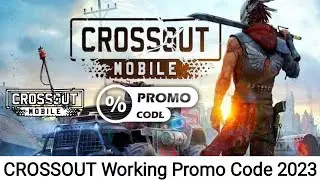 Working Crossout Mobile Promo Codes 2023, Verified Crossout Promo Codes