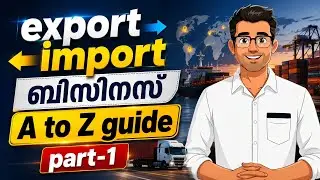 How to Start an Export Import Business | Complete Guide Part 1 | Export Import Course malayalam